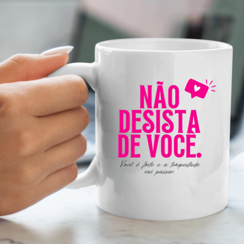 Caneca Não Desista de Vc